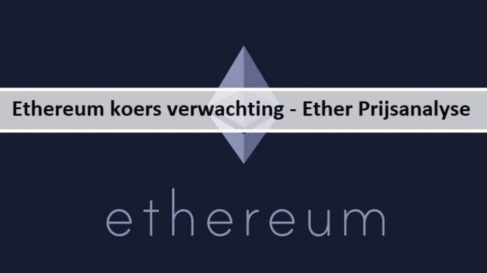 Ethereum koers verwachting - Ether Prijsanalyse